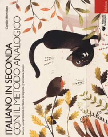 Italiano in seconda con il metodo analogico. Lettura, comprensione, scrittura, ortografia, grammatica, lessico. Con Prodotti vari Camillo Bortolato