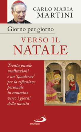 Giorno per giorno verso il Natale. 30 piccole meditazioni e un «quaderno» per la riflessione personale in cammino verso i giorni della nascita Carlo 