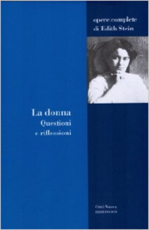 La donna. Questioni e riflessioni Edith Stein