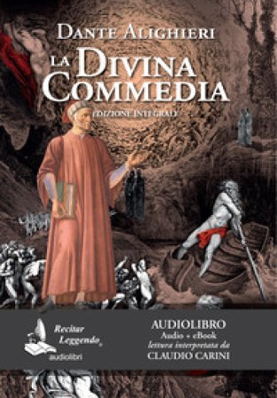La Divina Commedia letto da Claudio Carini. Audiolibro. CD Audio formato MP3. Ediz. integrale. Con e-book Dante Alighieri