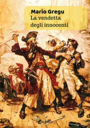 La vendetta degli innocenti Mario Gregu