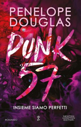 Punk 57. Insieme siamo perfetti. Limited edition Penelope Douglas