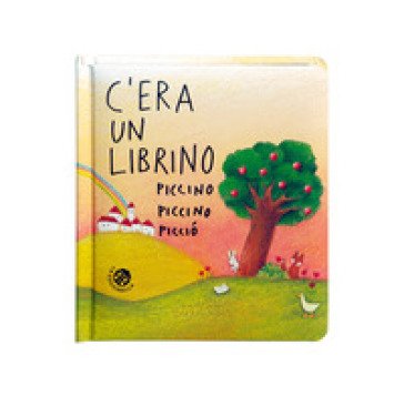 C'era un librino piccino piccino picciò. Ediz. a colori Antonella Abbatiello