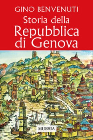 Storia della Repubblica di Genova Gino Benvenuti