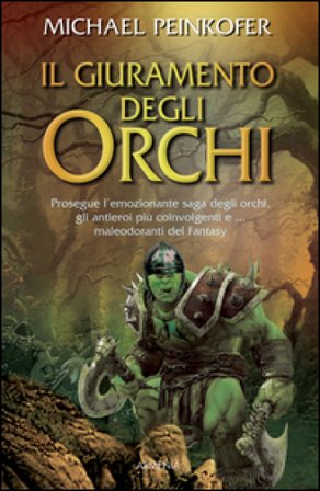 Il giuramento degli orchi Michael Peinkofer