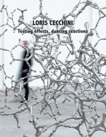Loris Cecchini. Testing effects, dancing reactions. Ediz. illustrata Biancalucia Maglione