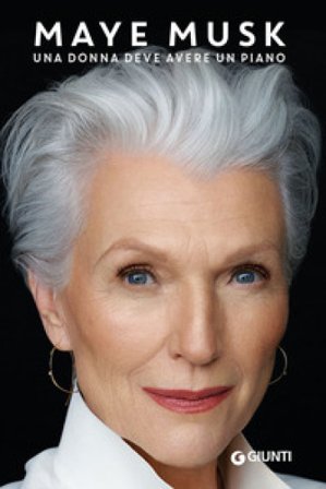 Una donna deve avere un piano Maye Musk