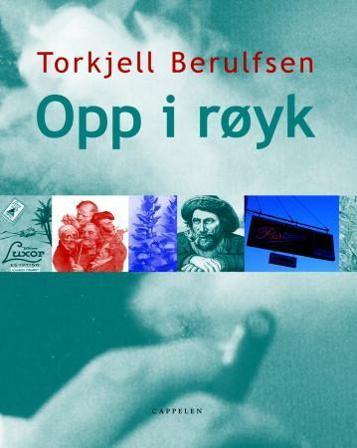 Opp i røyk - Bok av Torkjell Berulfsen - Hardback