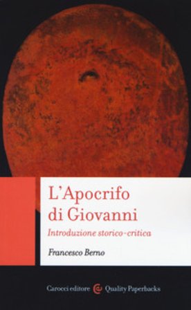 L'Apocrifo di Giovanni. Introduzione storico-critica Francesco Berno