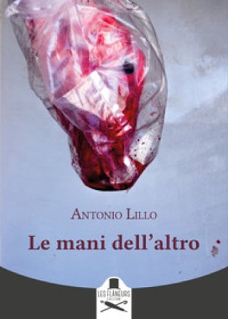 Le mani dell'altro Antonio Lillo