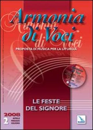 Armonia di voci (2008). Con CD Audio. Vol. 2: Le feste del signore NA