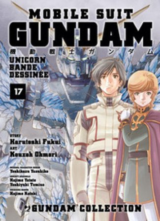Mobile Suit Gundam Unicorn. Bande Dessinée. Vol. 17 Harutoshi Fukui