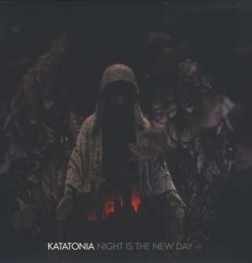 Night is the new day Katatonia