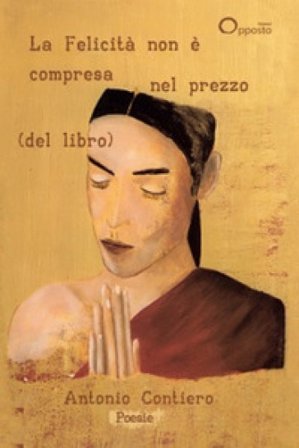 La felicità non è compresa nel prezzo (del libro) Antonio Contiero