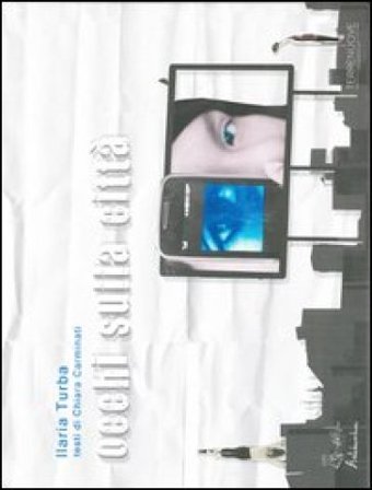 Occhi sulla città. Ediz. illustrata Chiara Carminati