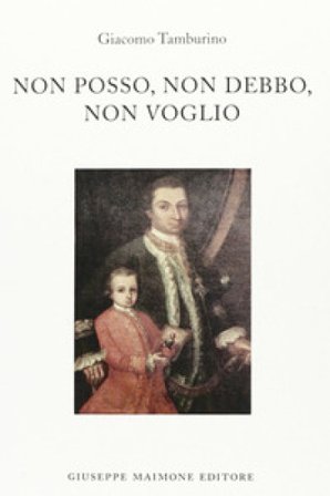 Non posso, non debbo, non voglio Giacomo Tamburino