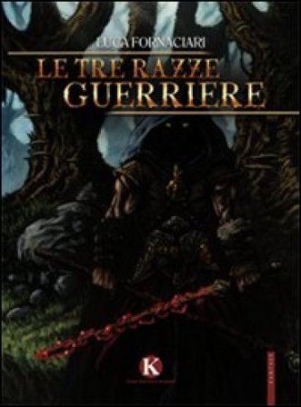 Le tre razze guerriere Luca Fornaciari