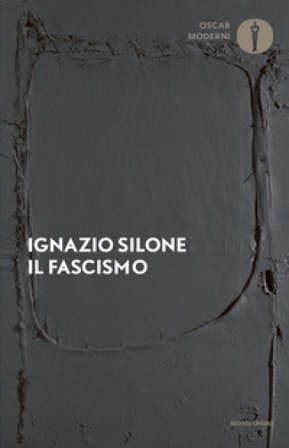 Il fascismo. Origini e sviluppo Ignazio Silone