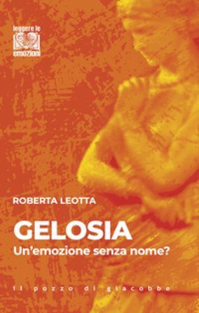 Gelosia. Un'emozione senza nome? Roberta Leotta