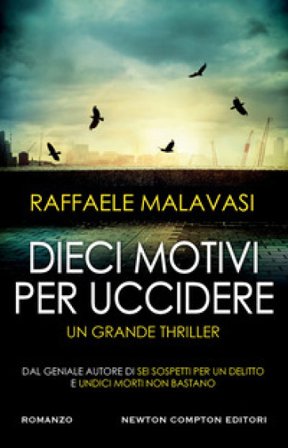 Dieci motivi per uccidere Raffaele Malavasi