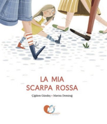 La mia scarpa rossa. Ediz. illustrata Çigdem Gündes