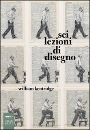 Sei lezioni di disegno. Ediz. illustrata William Kentridge