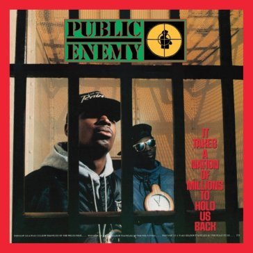 It takes a nation of millions to hold us Public Enemy