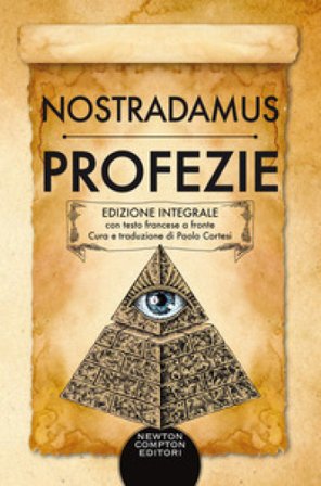Profezie. Testo francese a fronte. Ediz. integrale Nostradamus