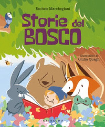 Storie del bosco. Ediz. a colori Rachele Marchegiani
