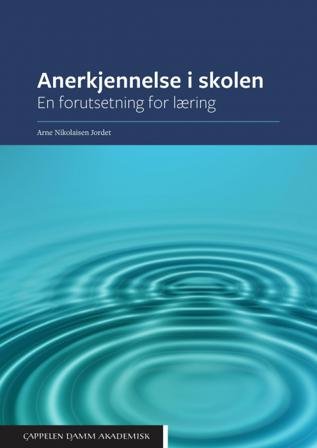 Anerkjennelse i skolen - Bok av Arne Nikolaisen Jordet - Paperback