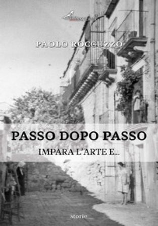 Passo dopo passo. Impara l'arte e... Paolo Roccuzzo