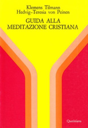 Guida alla meditazione cristiana Klemens Tilmann