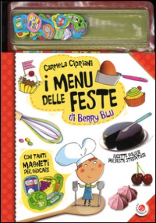 I menu delle feste di Berry Blu. Con magneti Carmela Cipriani