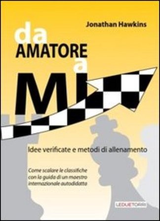 Da amatore a Mi. Idee verificate e metodi di allenamento Jonathan Hawkins