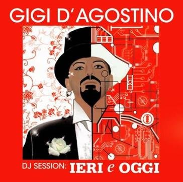 Dj session: leri e oggi mix Gigi D'Agostino