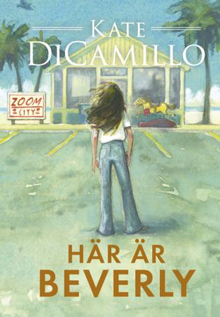 Här är Beverly - Bok av Kate DiCamillo - Inbunden
