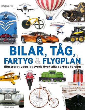 Bilar, tåg, fartyg och flygplan : illustrerat uppslagsverk - Bok av Clive Gifford - Inbunden