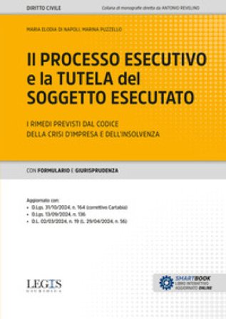 Il processo esecutivo e la tutela del soggetto esecutato. I rimedi previsti dal Codice della crisi d'impresa e dell'insolvenza Maria Elodia Di Napoli