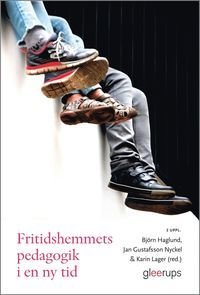 Fritidshemmets pedagogik i en ny tid, 2 uppl, ISBN: 9789151108797