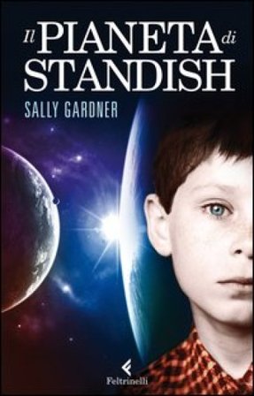 Il pianeta di Standish Sally Gardner