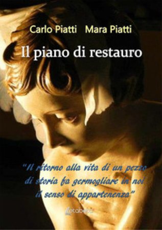 Il piano di restauro. Nuova ediz. Carlo Piatti