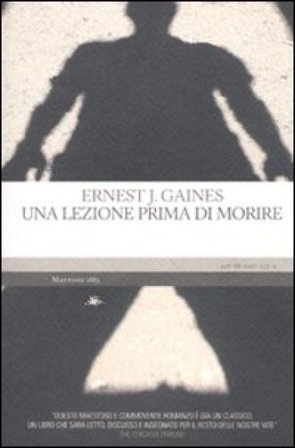 Una lezione prima di morire Ernest J. Gaines