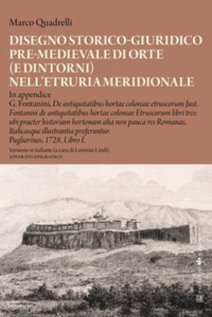 Disegno storico-giuridico pre-medievale di Orte (e dintorni) nell'Etruria meridionale Marco Quadrelli