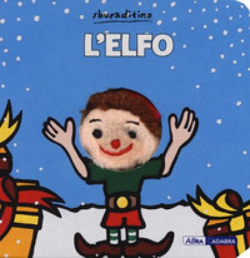 L'elfo. Ediz. a colori Klaartje Van der Put
