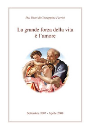 La grande forza della vita è l'amore Giuseppina Ferrisi