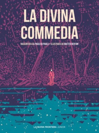La Divina Commedia. Ediz. illustrata Paolo Di Paolo