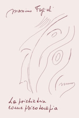 La psichiatria come psicoterapia Massimo Fagioli