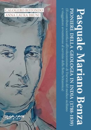 Pasquale Mariano Benza. Pioniere della geologia in India (1788-1839) Calogero Rotondo