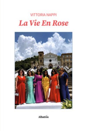 La vie en rose Vittoria Nappi