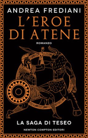 L'eroe di Atene. La saga di Teseo Andrea Frediani
